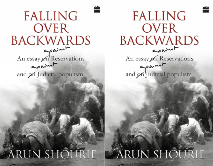 Book Review: Falling Over Backwards (An Essay on Reservations and on Judicial Populism) by Arun Shourie