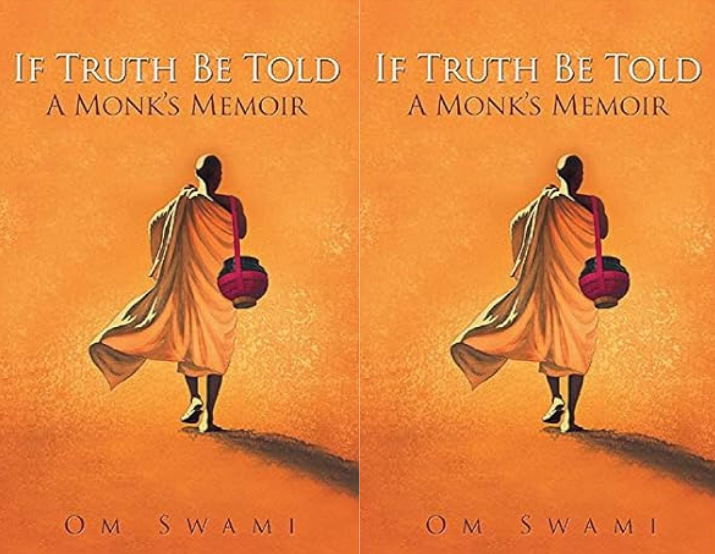 Book Review: If Truth Be Told: A Monk’s Memoir by Om Swami
