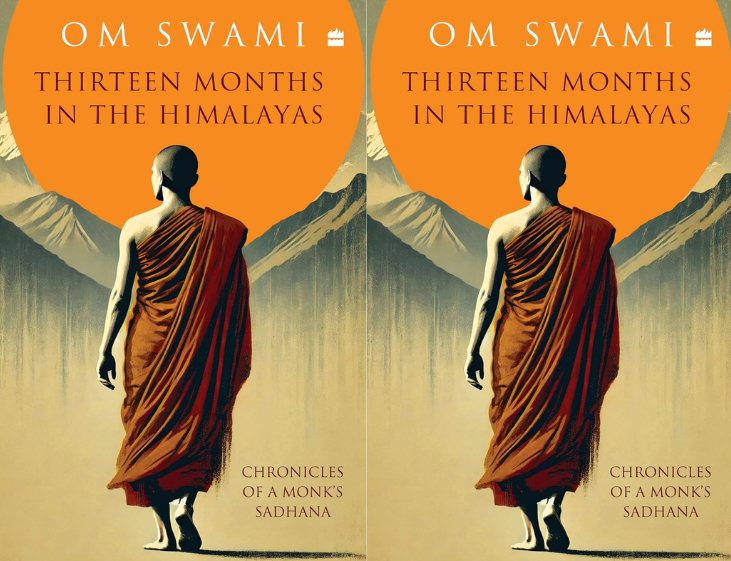 Book Review: Thirteen Months in the Himalayas: Chronicles of a Monk’s Sadhana by Om Swami
