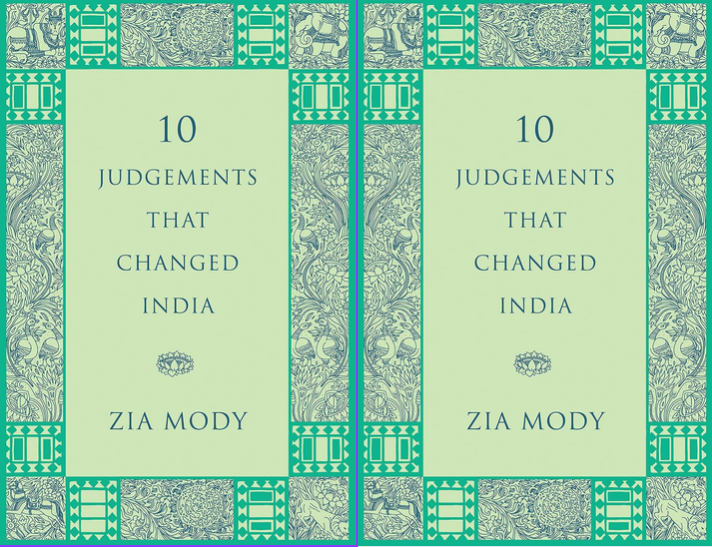 Book Review of 10 Judgements That Changed India by Zia Mody
