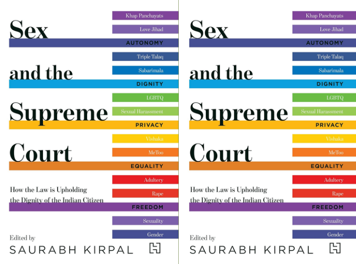 Book Review: Sex and the Supreme Court: How the Law is Upholding the Dignity of the Indian Citizen by Saurabh Kirpal