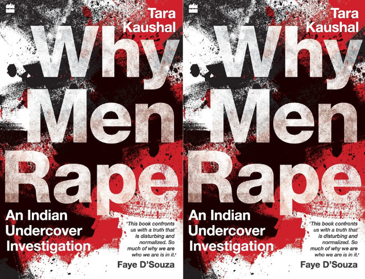 Book Review: Why Men Rape by Tara Kaushal
