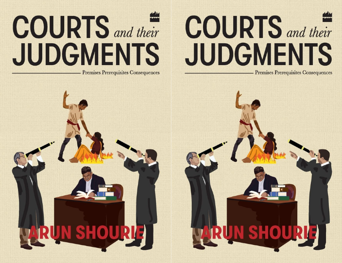 Book Review: Courts and Their Judgments: Premises, Prerequisites by Arun Shourie