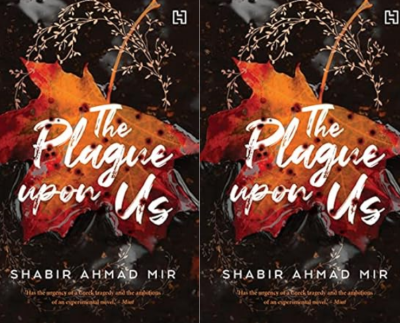 The Plague Upon Us Book Review by Shabir Ahmad Mir | IndiBloggers