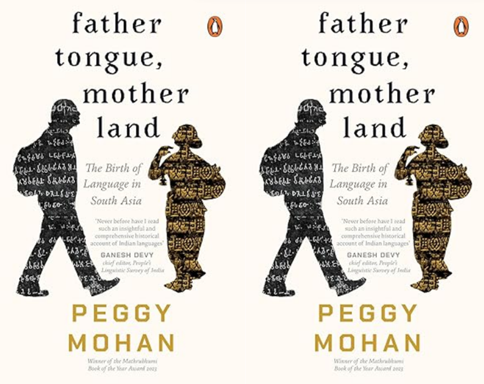 Book Review: Father Tongue, Motherland: The Birth of Languages in South Asia by Peggy Mohan